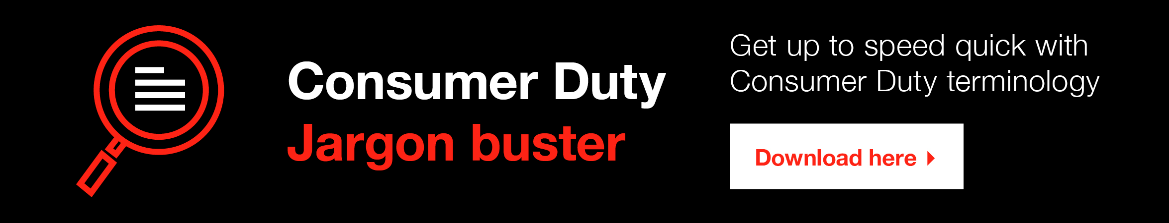 Click here for our Consumer Duty Jargon Buster