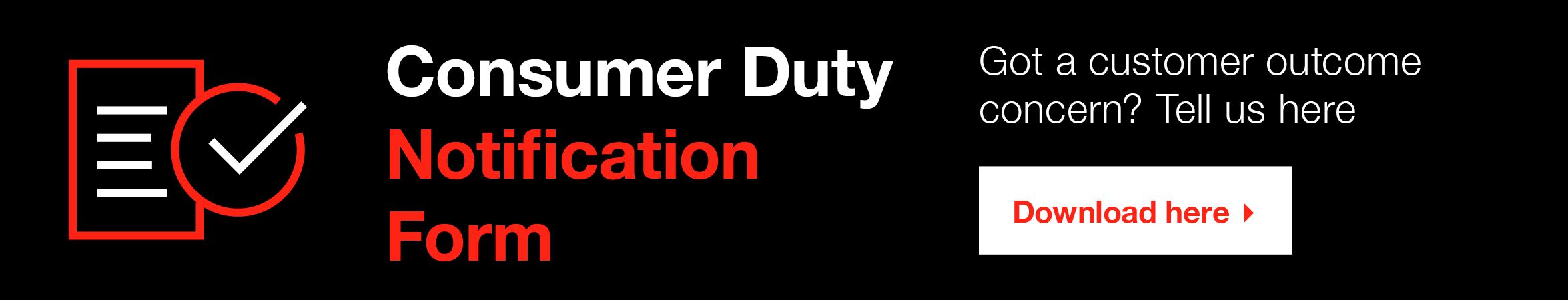Click here for our Consumer Duty notification form
